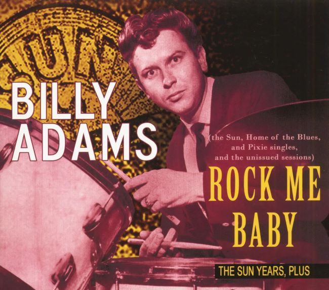 Adams ,Billy - Rock Me Baby : The Sun Years,..Plus